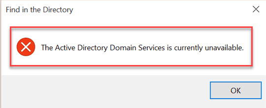 what does it mean the active directory domain services is currently unavailable