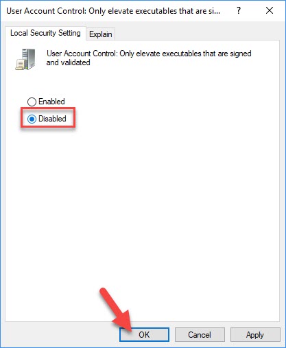 Disable User Account Control: Only elevate executables that are signed and validated