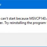 The program can’t start because MSVCP140.dll is missing from your computer.