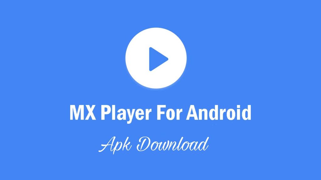 MX Player For Android APK Free Download