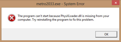 metro 2033 can't start because physxloader.dll is missing