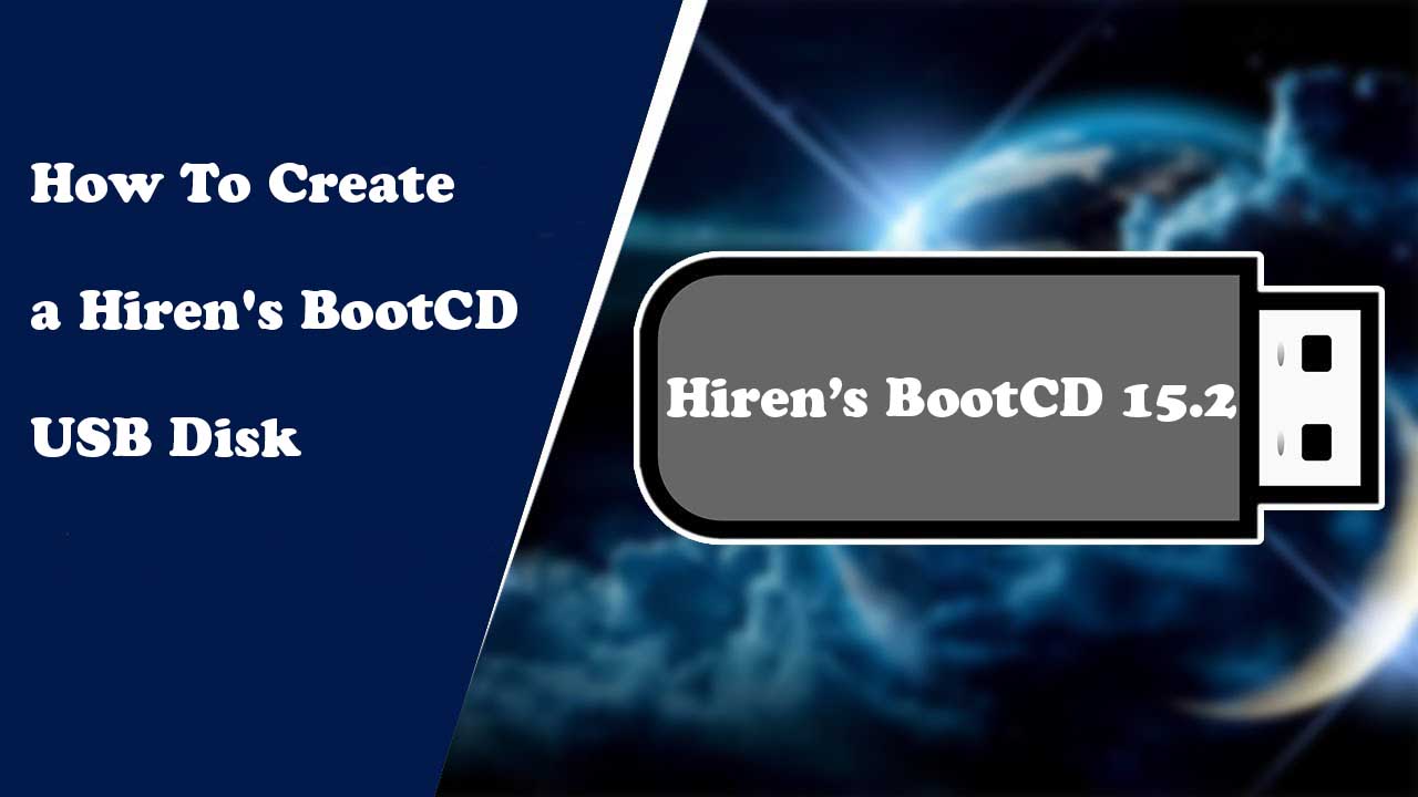 How To Create A Hiren S Boot Usb Flash Drive Windows 10 Free