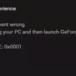 Something went wrong, Try rebooting your PC and then launch GeForce Experience, ERROR CODE: 0x0001.