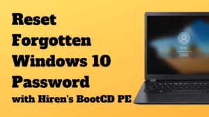How To Reset Forgotten Windows 10 Password with Hiren's BootCD PE