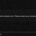 Audio renderer error, Please restart your computer error on YouTube