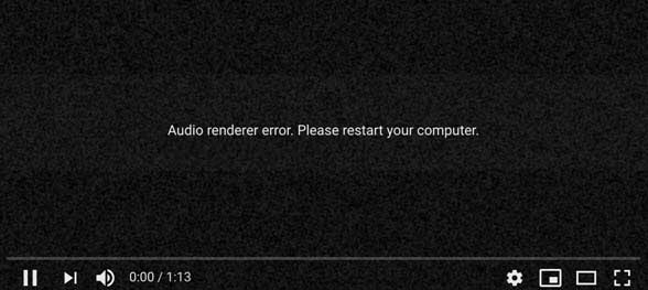 Audio renderer error, Please restart your computer error on YouTube