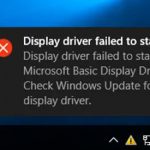 Display driver failed to start; using Microsoft Basic Display Driver instead