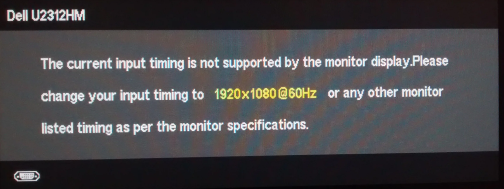 The Current Input Timing Is Not Supported by the Monitor Display