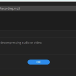 How to Fix Adobe Premiere Pro There Was an Error Decompressing Audio or Video Error