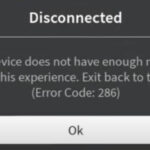 How To Fix Roblox Error Code 286: Your Device Does Not Have Enough Memory To Run This Experience