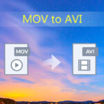 4 Best Tools to Convert MOV to AVI In High Quality